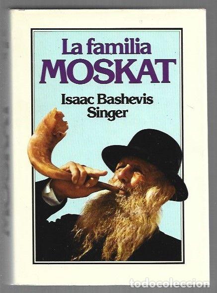 B&uuml;cher: FAMILIA MOSKAT - LA - SINGER, ISAAC BASHEVIS