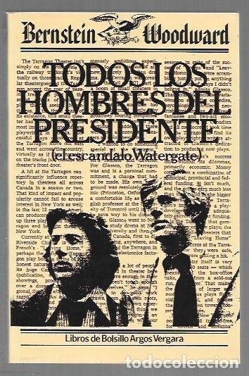 B&uuml;cher: TODOS LOS HOMBRES DEL PRESIDENTE (EL ESCANDALO WATERGATE) - BERNSTEIN, CARL Y BOB WOODWARD