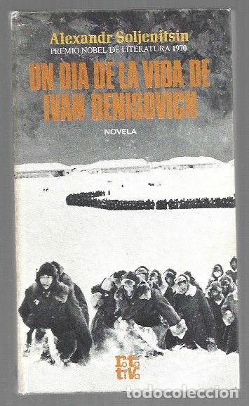 Libros: DIA DE LA VIDA DE IVAN DENISOVICH - UN - SOLZHENITSYN, ALEXSANDR