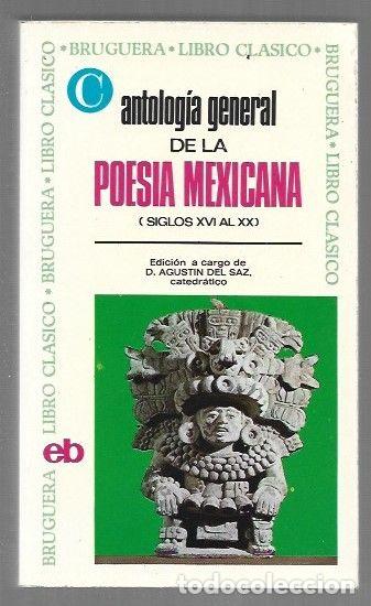 B&uuml;cher: ANTOLOGIA GENERAL DE LA POESIA MEXICANA (SIGLOS XVI AL XX) - VARIOS (EDICION DE AGUSTIN DEL SAZ)