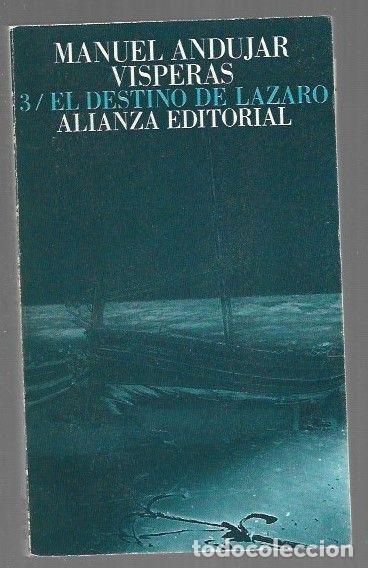 Livros em segunda m&atilde;o: DESTINO DE LAZARO - EL. VISPERAS 3 - ANDUJAR, MANUEL