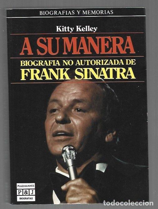 B&uuml;cher: A SU MANERA. BIOGRAFIA NO AUTORIZADA DE FRANK SINATRA - KELLEY, KITTY