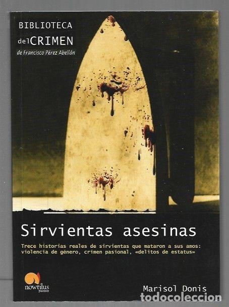 Libros: SIRVIENTAS ASESINAS - DONIS, MARISOL - Foto 1