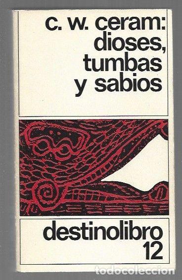 B&uuml;cher: DIOSES, TUMBAS Y SABIOS - C. W. CERAM