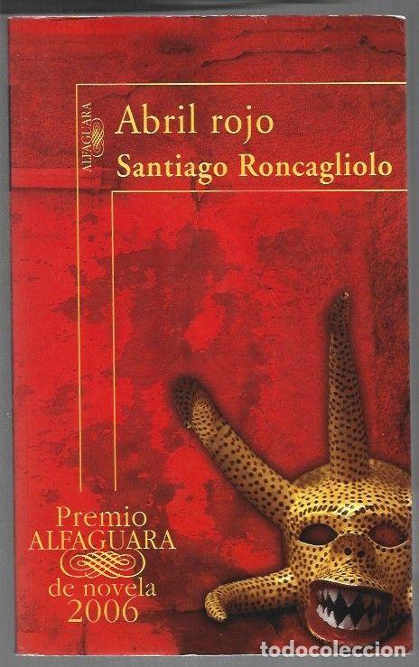 books: ABRIL ROJO - RONCAGLIOLO, SANTIAGO