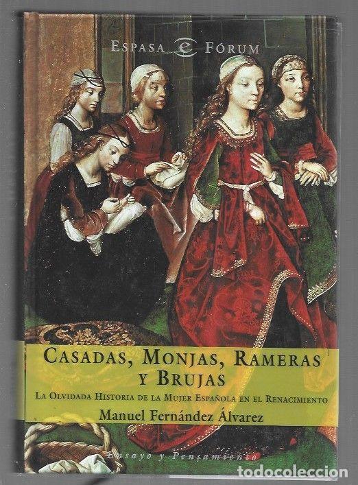 Livros em segunda m&atilde;o: CASADAS, MONJAS, RAMERAS Y BRUJAS. LA OLVIDADA HISTORIA DE LA MUJER ESPA&Ntilde;OLA EN EL RENACIMIENTO - FE