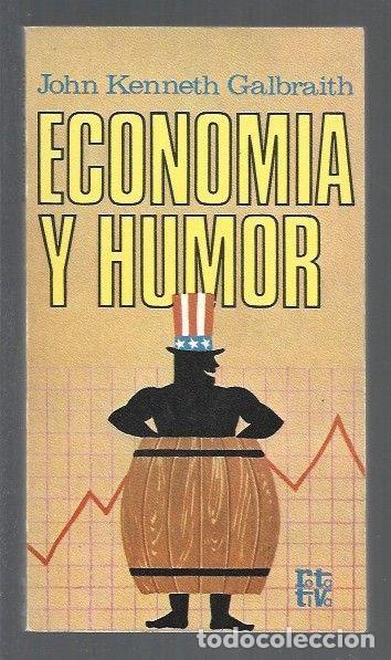 Libros: ECONOMIA Y HUMOR - GALBRAITH, JOHN KENNETH - Foto 1