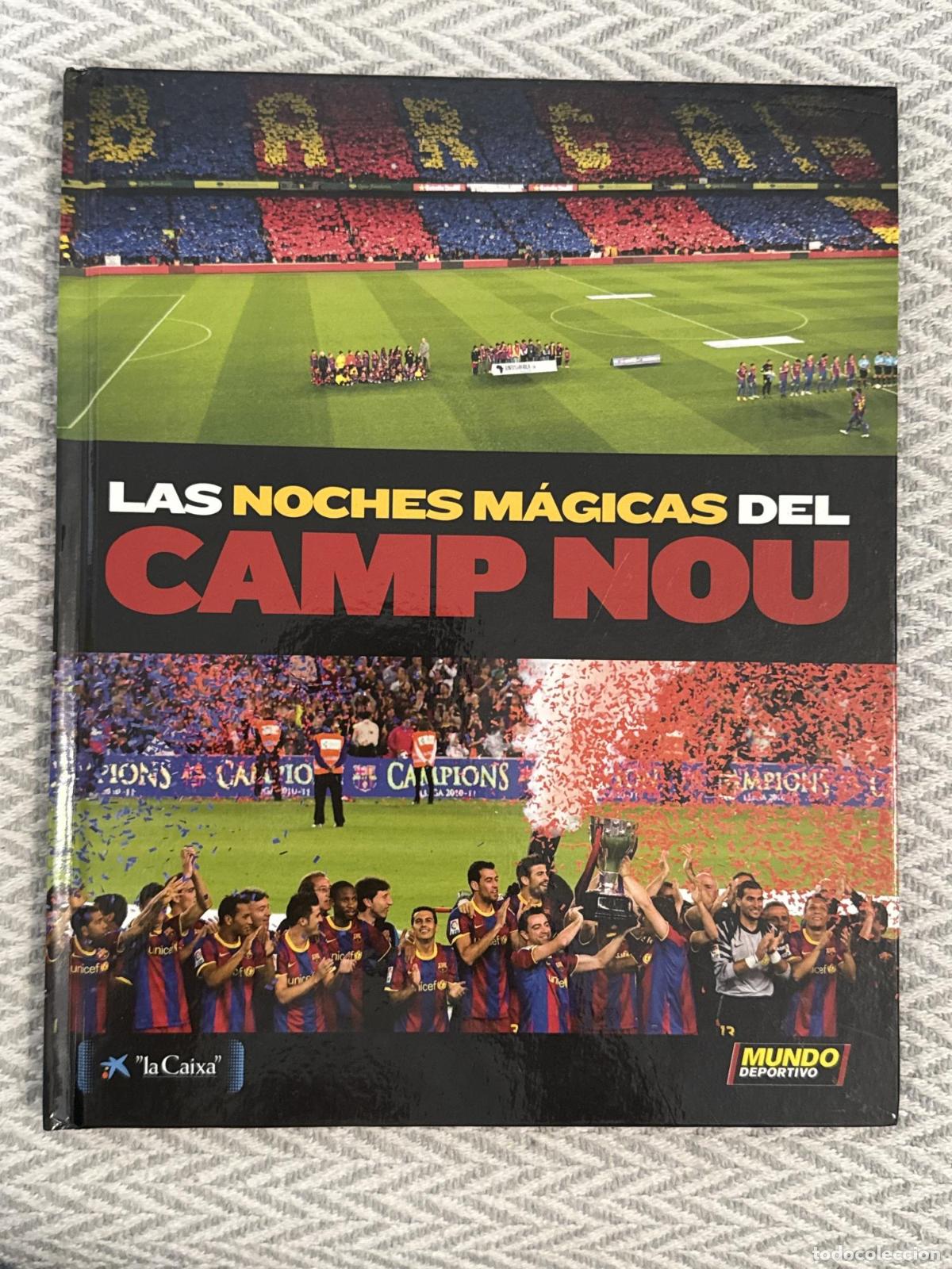 Libros: Las noches m&aacute;gicas del Camp Nou - El mundo deportivo