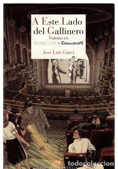 Livres: A este lado del gallinero. Visiones en Technicolor y Cinemascope - Garci, Jos&eacute; Luis