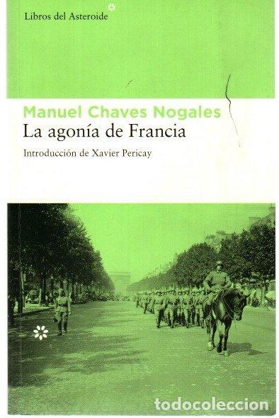 Livres: La agon&iacute;a de Francia - Chaves Nogales, Manuel
