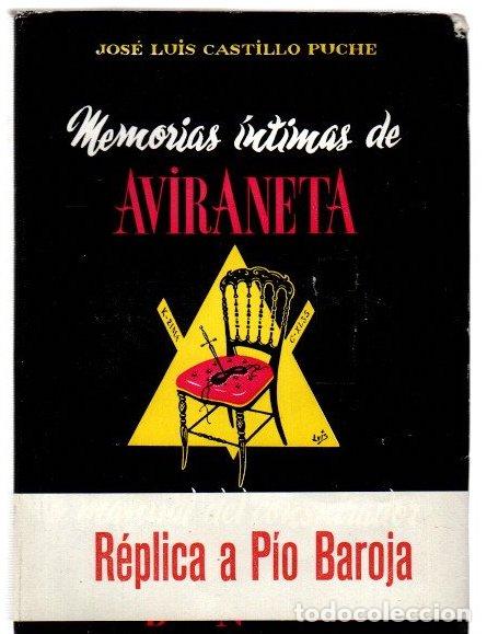 Libros: Memorias &iacute;ntimas de aviraneta o manual del conspirador. R&eacute;plica a P&iacute;o Baroja - Castillo Puche, Jos&eacute;