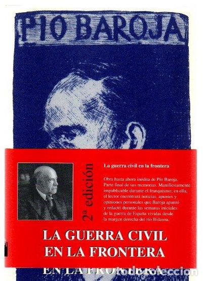 Libros: La guerra civil en la frontera - Baroja, P&iacute;o