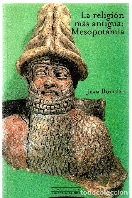 Libros: La religi&oacute;n m&aacute;s antigua: Mesopotamia - Bott&eacute;ro, Jean