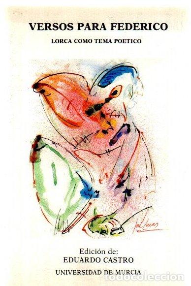 Libros: Versos para Federico. Lorca como tema po&eacute;tico - Castro, Eduardo (Ed.)