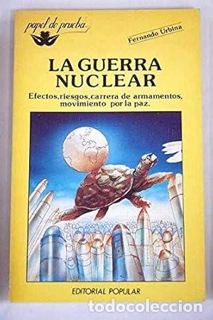 Libros: La guerra nuclear - URBINA, Fernando.-