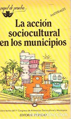 Libros: La acci&oacute;n sociocultural en los municipios - Varios autores