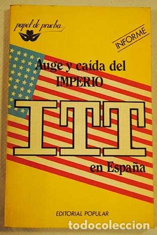 Libros: Auge y ca&iacute;da del imperio ITT en Espa&ntilde;a - Cesar Alonso Rios