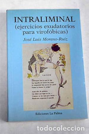 Libros: INTRALIMINAL EJERC.EXUDATORIOS VIROFOBICAS - Jos&eacute; Luis Moreno-Ruiz