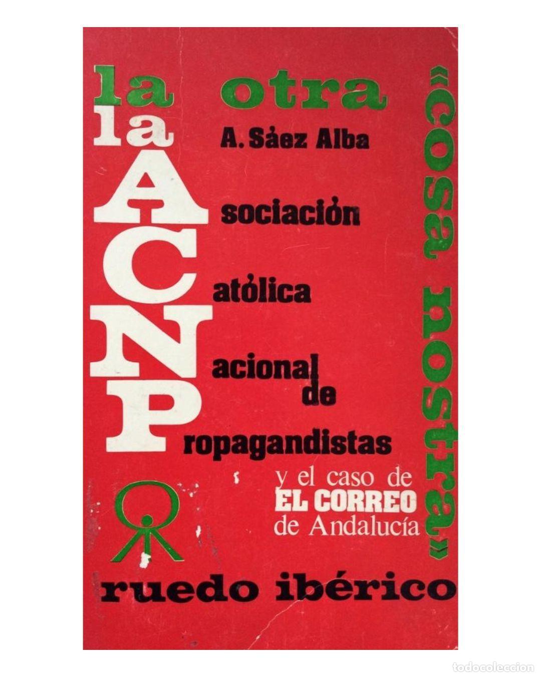 Libros: LA ACNP LA OTRA COSA NOSTRA - S&Aacute;EZ ALBA