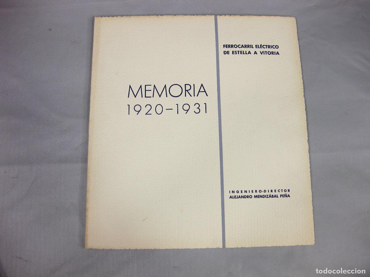 Libros: MEMORIA 1920 1931 DEL FERROCARRIL EL&Eacute;CTRICO DE ESTELLA A VITORIA.