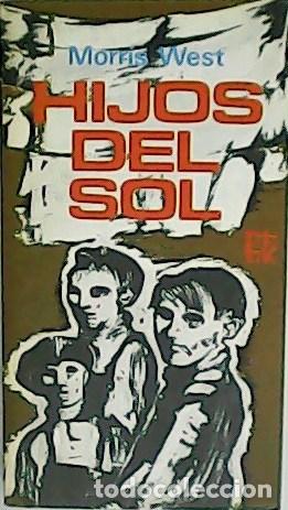 Libros: Hijos del sol - WEST, Morris.-