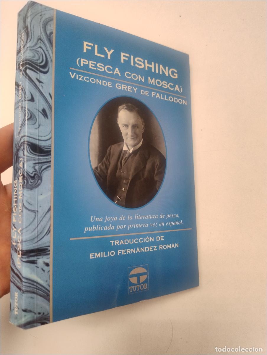 Libros: FLY FISHING (PESCA CON MOSCA) - Edward Grey