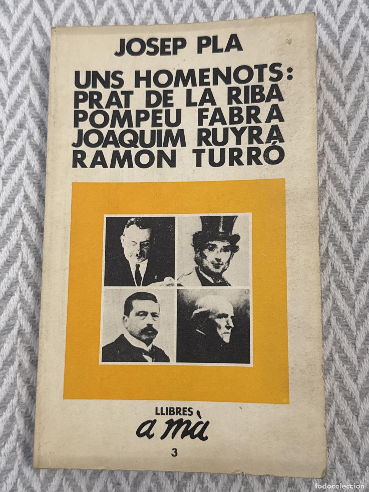 Libros: Uns homenots: Prat de la Riba. Pompeu Fabra. Joaquim Ruyra. Ramon Turr&oacute; - Pla, Josep