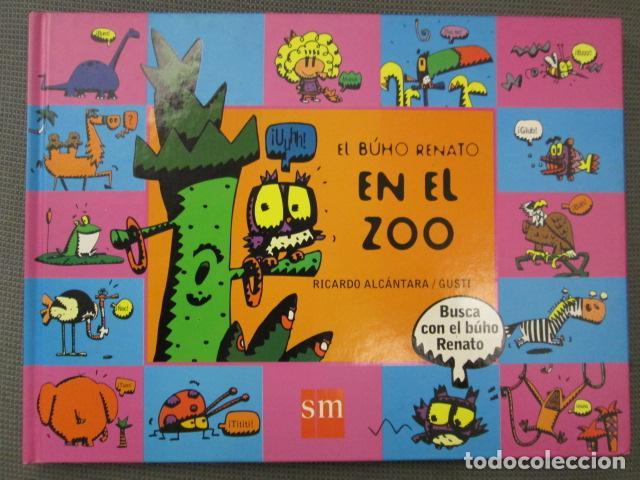 Libros: EL B&Uacute;HO RENATO EN EL ZOO - Ricardo Alc&aacute;ntara, Gusti