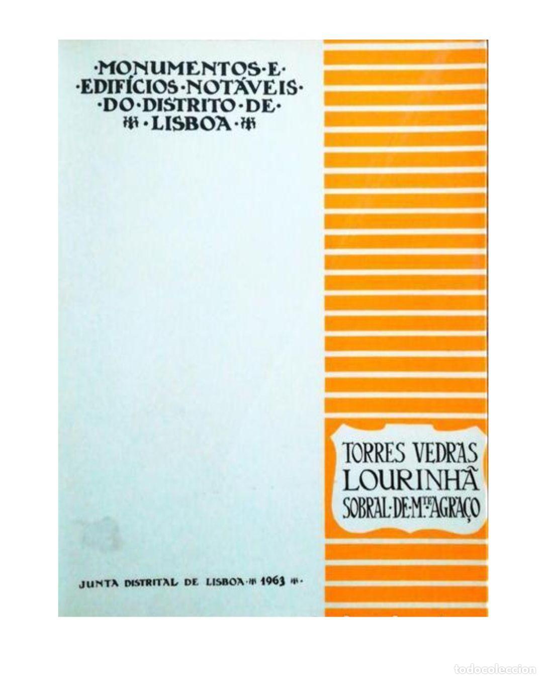 Libros: MONUMENTOS E EDIF&Iacute;CIOS NOT&Aacute;VEIS DO DISTRITO DE LISBOA. TORRES VEDRAS LOURINHA - VV.AA