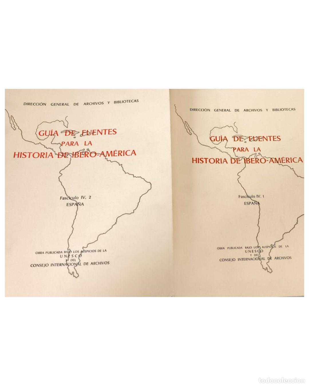 Libros: Gu&iacute;a de Fuentes para la Historia de Ibero-Am&eacute;rica. Fasc&iacute;culo IV : Espa&ntilde;a. 2 Tomos. - VV.AA