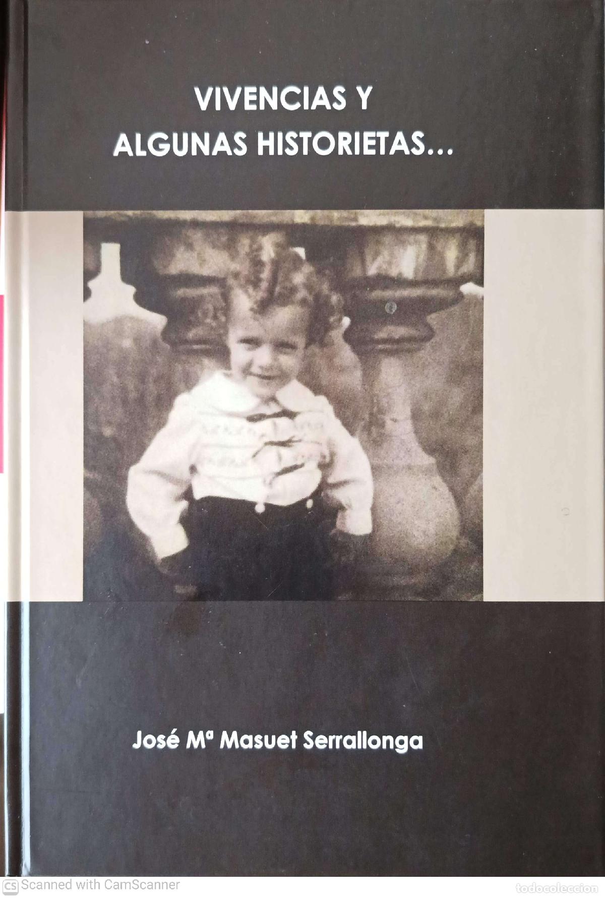 Libros: Vivencias y algunas historietas - Jos&eacute; M&ordf; Masuet Serrallonga