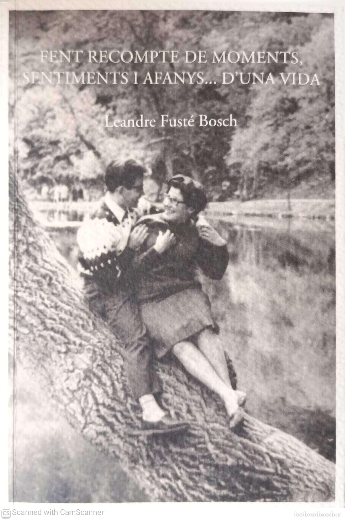 Libros: Fent recompte de moments, sentiments i afanys�d'una vida - Leandre Fust&eacute;