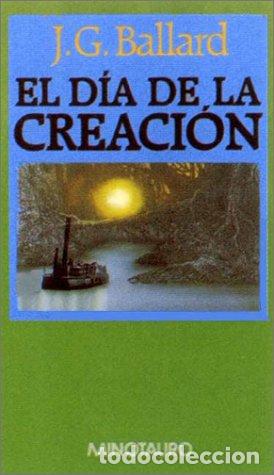 Libros: El d&iacute;a de la creaci&oacute;n - J.G. Ballard