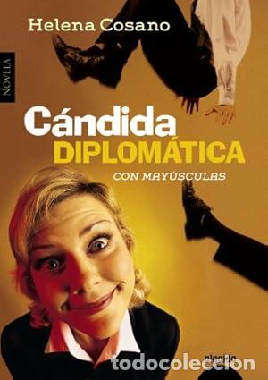 B&uuml;cher: C&aacute;ndida Diplom&aacute;tica - Cosano Nu&ntilde;o, Helena
