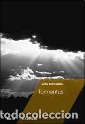 Libros: Tormentas - Juan Zorraqu&iacute;n, Luis Chitarroni - Juan Zorraqu&iacute;n, Luis Chitarroni