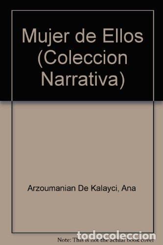 Livros em segunda m&atilde;o: Mujer de Ellos (Coleccion Narrativa) (Spanish Edition) - Arz - Arzoumanian De Kalayci Ana