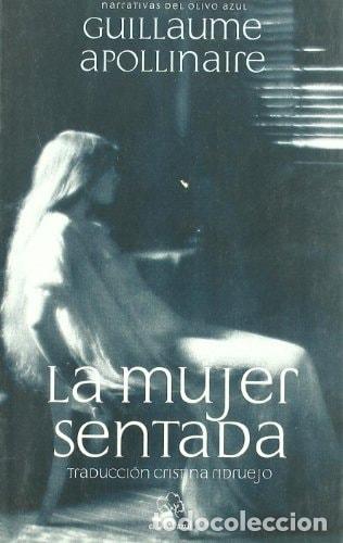 Livros em segunda m&atilde;o: La mujer sentada cr&oacute;nica de Francia y de Am&eacute;rica - Guillaume - Guillaume Apollinaire