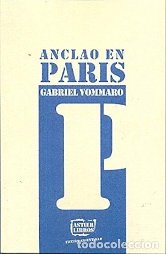 Livros em segunda m&atilde;o: Anclao en Paris - Gabriel Vommaro - Gabriel Vommaro