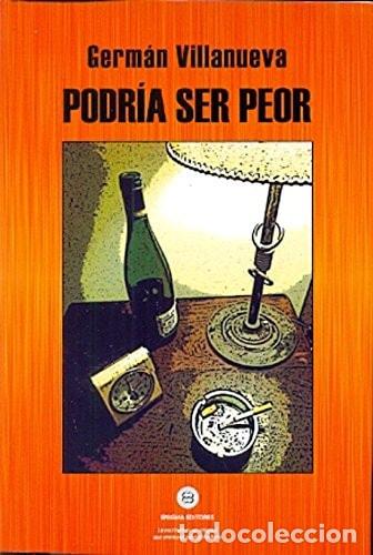 Livros em segunda m&atilde;o: Podr&iacute;a ser peor - Germ&aacute;n Villanueva - Germ&aacute;n Villanueva