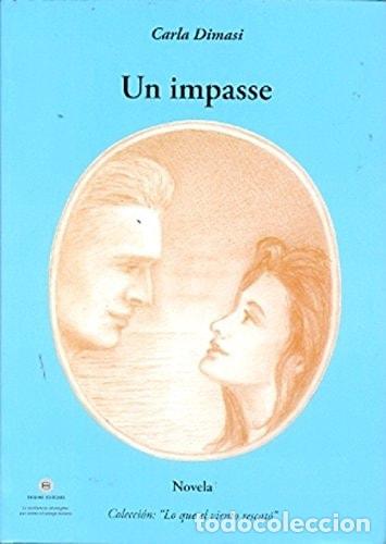 Livros em segunda m&atilde;o: Un impasse novela - Carla Dimasi - Carla Dimasi