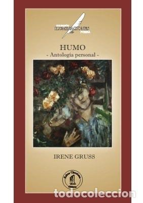 B&uuml;cher: Humo antolog&iacute;a personal - Irene Gruss - Irene Gruss