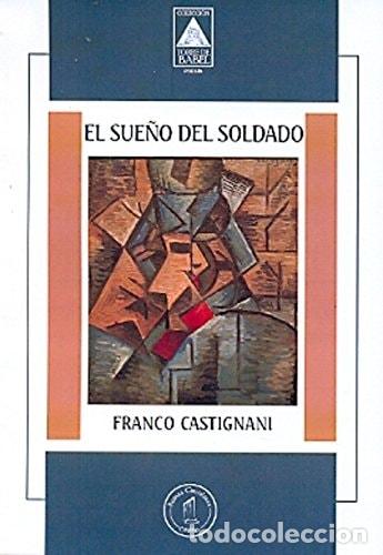 Libros: El sue&ntilde;o del soldado poes&iacute;a - Franco Castignani - Franco Castignani