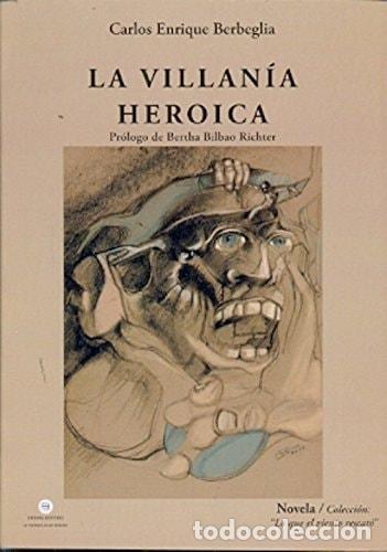 Livros em segunda m&atilde;o: La villan&iacute;a heroica - Carlos Enrique Berbeglia - Carlos Enrique Berbeglia