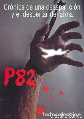 books: P-82 cr&oacute;nica de una desaparici&oacute;n y el despertar del alma - G - Giustino Carrea