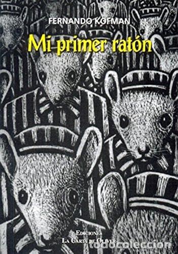 Libros: Mi primer rat&oacute;n - Fernando Kofman - Fernando Kofman