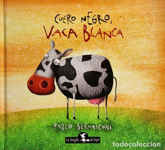 Libros: Cuero negro, vaca blanca - Pablo Bernasconi - Pablo Bernasconi