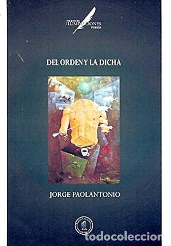 B&uuml;cher: Del orden y la dicha poes&iacute;a - Jorge Paolantonio - Jorge Paolantonio