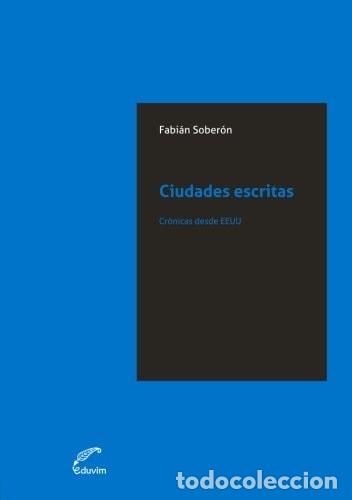 B&uuml;cher: Ciudades escritas cr&oacute;nicas desde EEUU - Fabi&aacute;n Sober&oacute;n - Fabi&aacute;n Sober&oacute;n