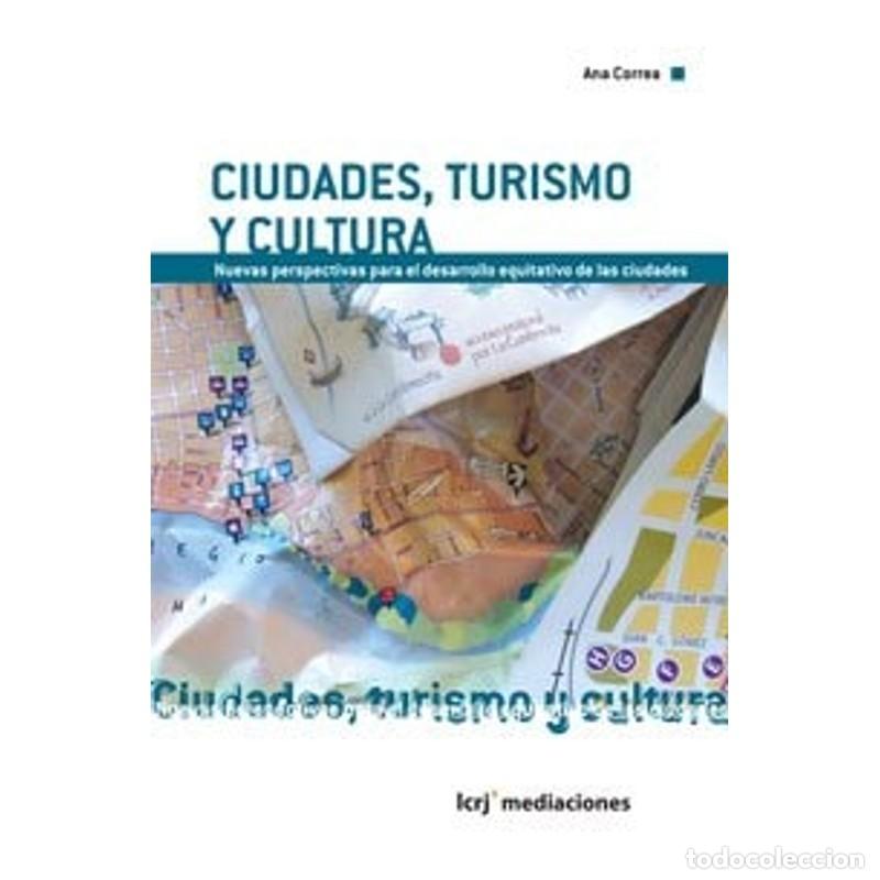 books: Ciudades, turismo y cultura nuevas perspectivas para el desa - Ana Correa