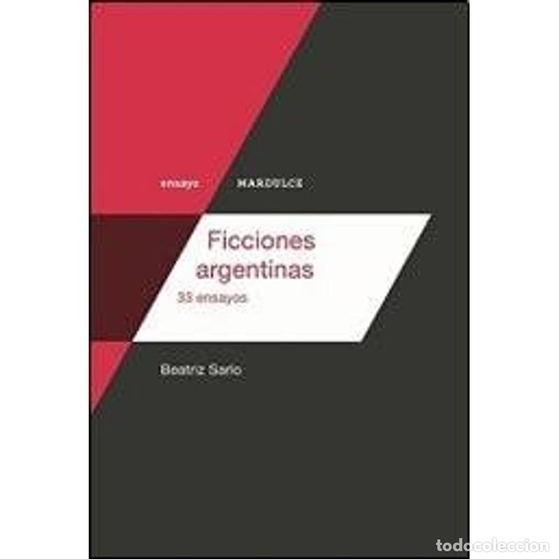 Libros: Ficciones argentinas 33 ensayos - Beatriz Sarlo - Foto 1